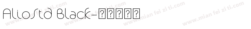 AlioStd Black字体转换